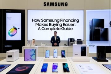 How Samsung Financing Makes Buying Easier: A Complete Guide